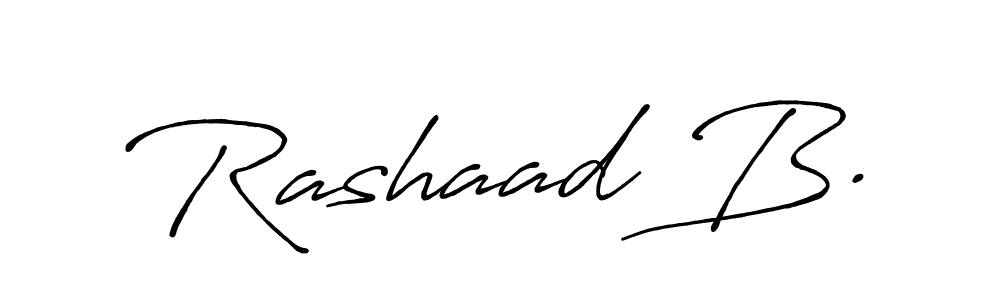 You should practise on your own different ways (Antro_Vectra_Bolder) to write your name (Rashaad B.) in signature. don't let someone else do it for you. Rashaad B. signature style 7 images and pictures png