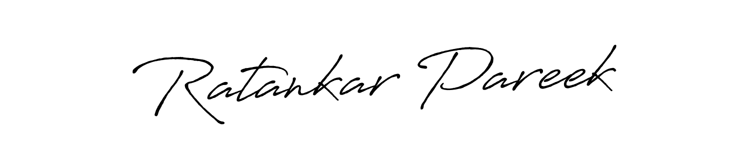 Use a signature maker to create a handwritten signature online. With this signature software, you can design (Antro_Vectra_Bolder) your own signature for name Ratankar Pareek. Ratankar Pareek signature style 7 images and pictures png