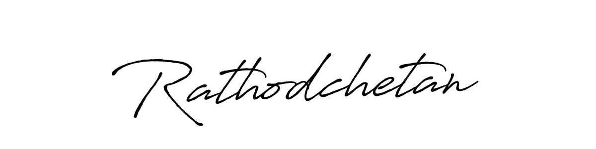 How to make Rathodchetan name signature. Use Antro_Vectra_Bolder style for creating short signs online. This is the latest handwritten sign. Rathodchetan signature style 7 images and pictures png