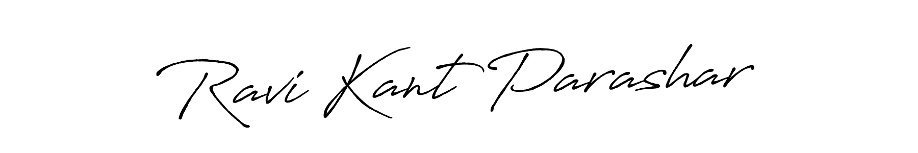 Make a beautiful signature design for name Ravi Kant Parashar. With this signature (Antro_Vectra_Bolder) style, you can create a handwritten signature for free. Ravi Kant Parashar signature style 7 images and pictures png