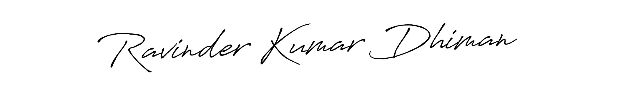 Make a short Ravinder Kumar Dhiman signature style. Manage your documents anywhere anytime using Antro_Vectra_Bolder. Create and add eSignatures, submit forms, share and send files easily. Ravinder Kumar Dhiman signature style 7 images and pictures png