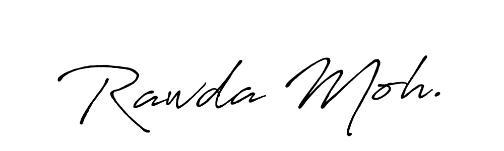 You should practise on your own different ways (Antro_Vectra_Bolder) to write your name (Rawda Moh.) in signature. don't let someone else do it for you. Rawda Moh. signature style 7 images and pictures png