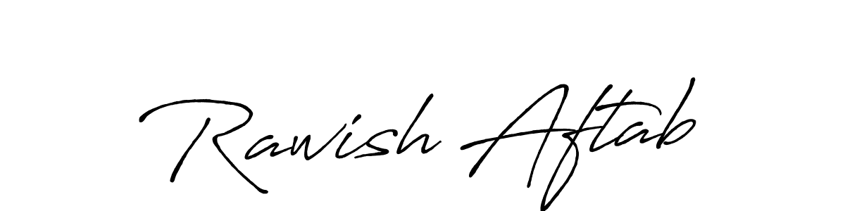 Also we have Rawish Aftab name is the best signature style. Create professional handwritten signature collection using Antro_Vectra_Bolder autograph style. Rawish Aftab signature style 7 images and pictures png