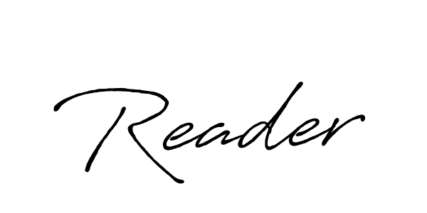 You should practise on your own different ways (Antro_Vectra_Bolder) to write your name (Reader) in signature. don't let someone else do it for you. Reader signature style 7 images and pictures png