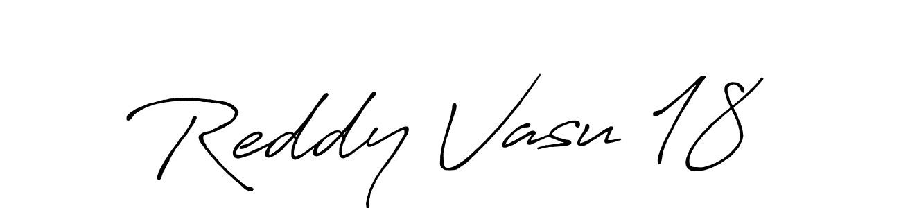 Make a beautiful signature design for name Reddy Vasu 18. With this signature (Antro_Vectra_Bolder) style, you can create a handwritten signature for free. Reddy Vasu 18 signature style 7 images and pictures png