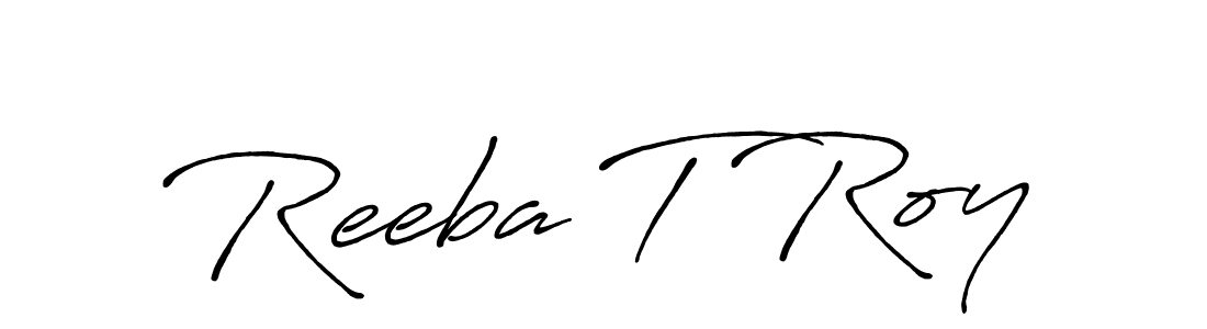 Use a signature maker to create a handwritten signature online. With this signature software, you can design (Antro_Vectra_Bolder) your own signature for name Reeba T Roy. Reeba T Roy signature style 7 images and pictures png