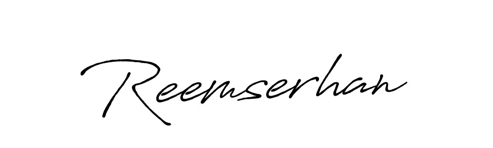 Create a beautiful signature design for name Reemserhan. With this signature (Antro_Vectra_Bolder) fonts, you can make a handwritten signature for free. Reemserhan signature style 7 images and pictures png