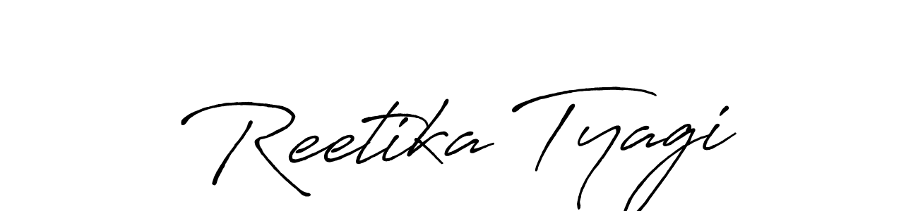 Make a beautiful signature design for name Reetika Tyagi. With this signature (Antro_Vectra_Bolder) style, you can create a handwritten signature for free. Reetika Tyagi signature style 7 images and pictures png