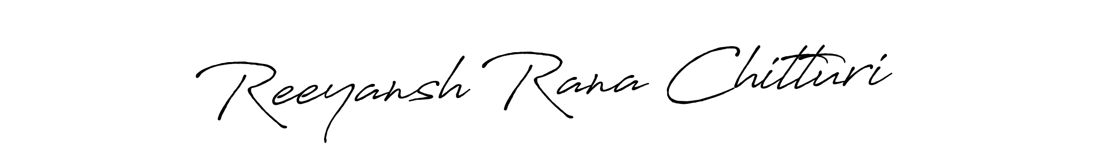 Reeyansh Rana Chitturi stylish signature style. Best Handwritten Sign (Antro_Vectra_Bolder) for my name. Handwritten Signature Collection Ideas for my name Reeyansh Rana Chitturi. Reeyansh Rana Chitturi signature style 7 images and pictures png