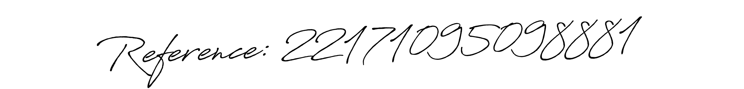 You can use this online signature creator to create a handwritten signature for the name Reference: 22171095098881. This is the best online autograph maker. Reference: 22171095098881 signature style 7 images and pictures png