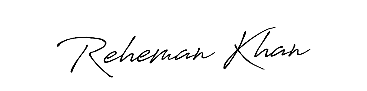 Make a beautiful signature design for name Reheman Khan. With this signature (Antro_Vectra_Bolder) style, you can create a handwritten signature for free. Reheman Khan signature style 7 images and pictures png
