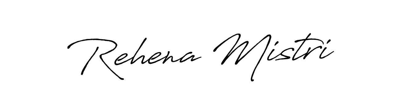Rehena Mistri stylish signature style. Best Handwritten Sign (Antro_Vectra_Bolder) for my name. Handwritten Signature Collection Ideas for my name Rehena Mistri. Rehena Mistri signature style 7 images and pictures png