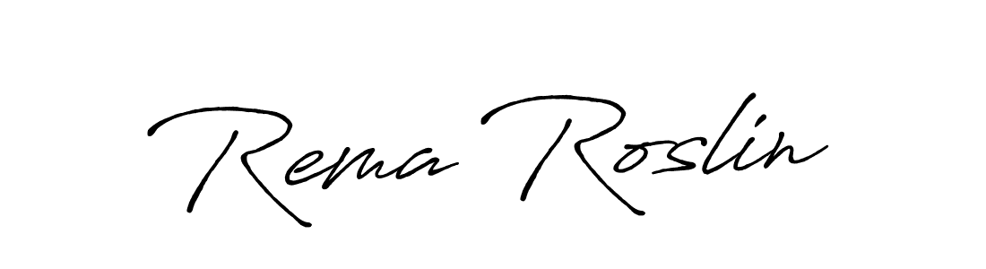 Make a beautiful signature design for name Rema Roslin. With this signature (Antro_Vectra_Bolder) style, you can create a handwritten signature for free. Rema Roslin signature style 7 images and pictures png