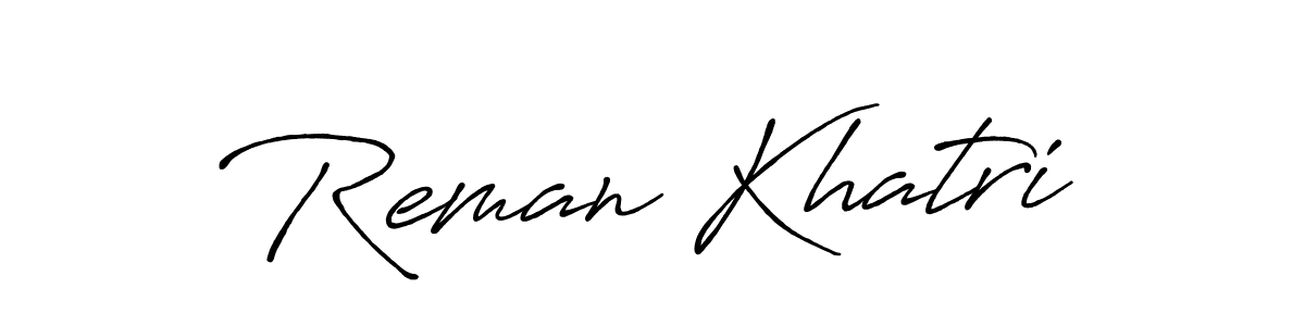 Similarly Antro_Vectra_Bolder is the best handwritten signature design. Signature creator online .You can use it as an online autograph creator for name Reman Khatri. Reman Khatri signature style 7 images and pictures png
