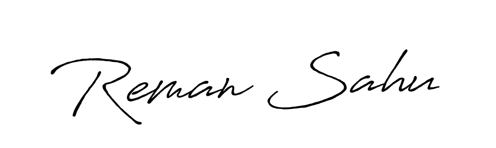 It looks lik you need a new signature style for name Reman Sahu. Design unique handwritten (Antro_Vectra_Bolder) signature with our free signature maker in just a few clicks. Reman Sahu signature style 7 images and pictures png