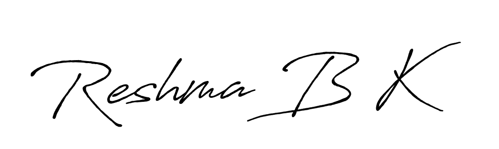 You should practise on your own different ways (Antro_Vectra_Bolder) to write your name (Reshma B K) in signature. don't let someone else do it for you. Reshma B K signature style 7 images and pictures png