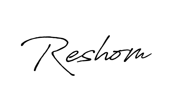 Also we have Reshom name is the best signature style. Create professional handwritten signature collection using Antro_Vectra_Bolder autograph style. Reshom signature style 7 images and pictures png