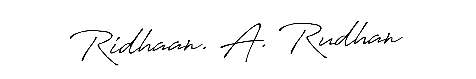 Also we have Ridhaan. A. Rudhan name is the best signature style. Create professional handwritten signature collection using Antro_Vectra_Bolder autograph style. Ridhaan. A. Rudhan signature style 7 images and pictures png