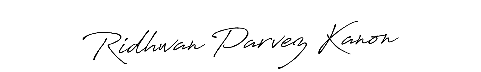Make a short Ridhwan Parvez Kanon signature style. Manage your documents anywhere anytime using Antro_Vectra_Bolder. Create and add eSignatures, submit forms, share and send files easily. Ridhwan Parvez Kanon signature style 7 images and pictures png