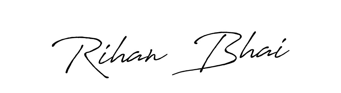 Make a short Rihan  Bhai signature style. Manage your documents anywhere anytime using Antro_Vectra_Bolder. Create and add eSignatures, submit forms, share and send files easily. Rihan  Bhai signature style 7 images and pictures png