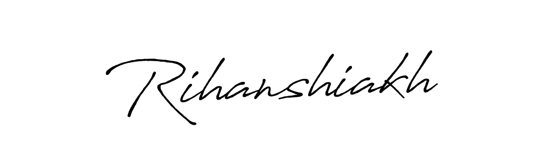Create a beautiful signature design for name Rihanshiakh. With this signature (Antro_Vectra_Bolder) fonts, you can make a handwritten signature for free. Rihanshiakh signature style 7 images and pictures png
