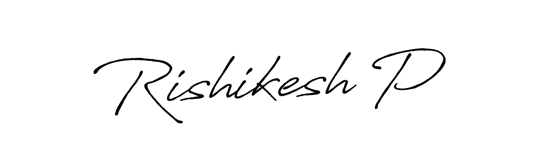 Create a beautiful signature design for name Rishikesh P. With this signature (Antro_Vectra_Bolder) fonts, you can make a handwritten signature for free. Rishikesh P signature style 7 images and pictures png