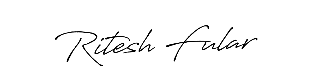 Make a beautiful signature design for name Ritesh Fular. With this signature (Antro_Vectra_Bolder) style, you can create a handwritten signature for free. Ritesh Fular signature style 7 images and pictures png
