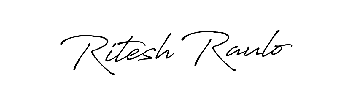 Ritesh Raulo stylish signature style. Best Handwritten Sign (Antro_Vectra_Bolder) for my name. Handwritten Signature Collection Ideas for my name Ritesh Raulo. Ritesh Raulo signature style 7 images and pictures png