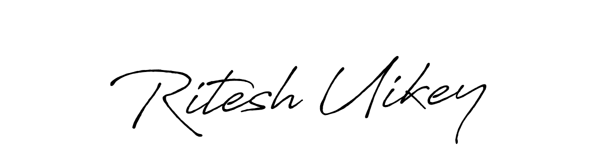 How to make Ritesh Uikey name signature. Use Antro_Vectra_Bolder style for creating short signs online. This is the latest handwritten sign. Ritesh Uikey signature style 7 images and pictures png