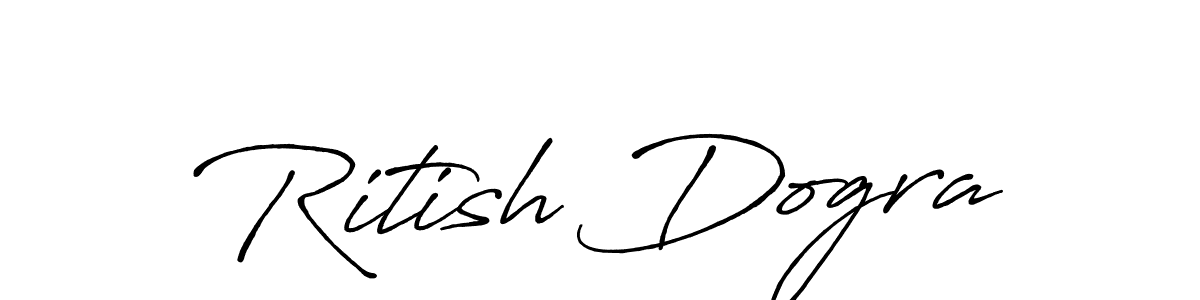 Use a signature maker to create a handwritten signature online. With this signature software, you can design (Antro_Vectra_Bolder) your own signature for name Ritish Dogra. Ritish Dogra signature style 7 images and pictures png