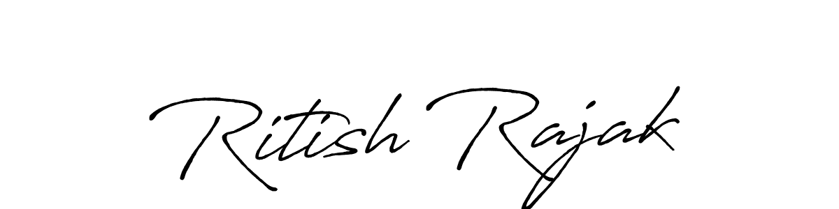 Design your own signature with our free online signature maker. With this signature software, you can create a handwritten (Antro_Vectra_Bolder) signature for name Ritish Rajak. Ritish Rajak signature style 7 images and pictures png