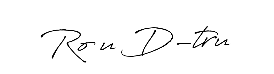 Roșu D-tru stylish signature style. Best Handwritten Sign (Antro_Vectra_Bolder) for my name. Handwritten Signature Collection Ideas for my name Roșu D-tru. Roșu D-tru signature style 7 images and pictures png