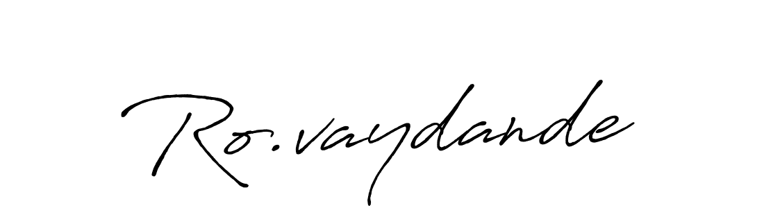 Make a beautiful signature design for name Ro.vaydande. Use this online signature maker to create a handwritten signature for free. Ro.vaydande signature style 7 images and pictures png