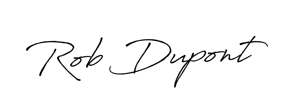 You should practise on your own different ways (Antro_Vectra_Bolder) to write your name (Rob Dupont) in signature. don't let someone else do it for you. Rob Dupont signature style 7 images and pictures png