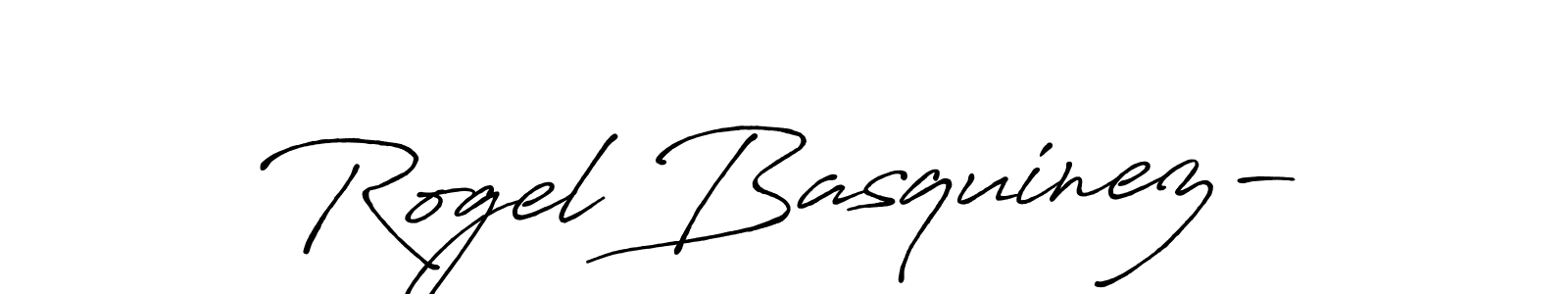 Design your own signature with our free online signature maker. With this signature software, you can create a handwritten (Antro_Vectra_Bolder) signature for name Rogel Basquinez-. Rogel Basquinez- signature style 7 images and pictures png