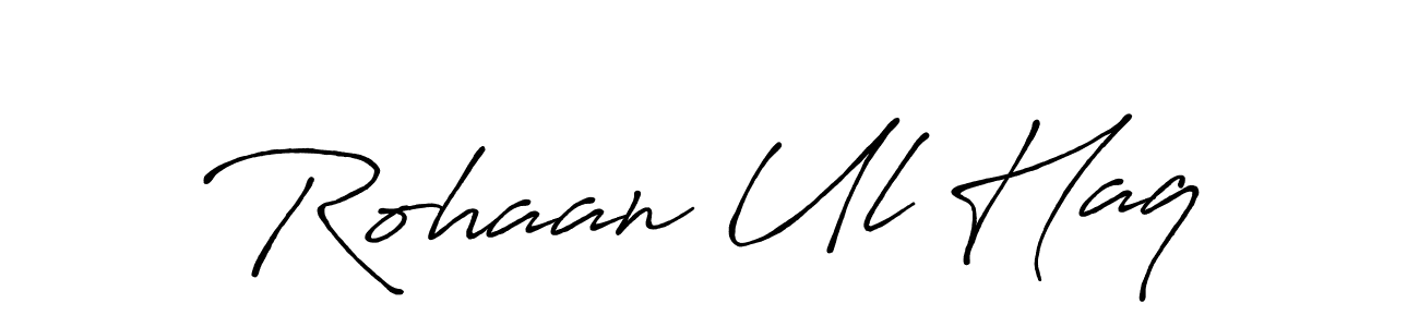 Rohaan Ul Haq stylish signature style. Best Handwritten Sign (Antro_Vectra_Bolder) for my name. Handwritten Signature Collection Ideas for my name Rohaan Ul Haq. Rohaan Ul Haq signature style 7 images and pictures png