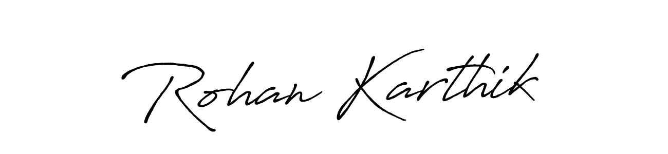 You should practise on your own different ways (Antro_Vectra_Bolder) to write your name (Rohan Karthik) in signature. don't let someone else do it for you. Rohan Karthik signature style 7 images and pictures png