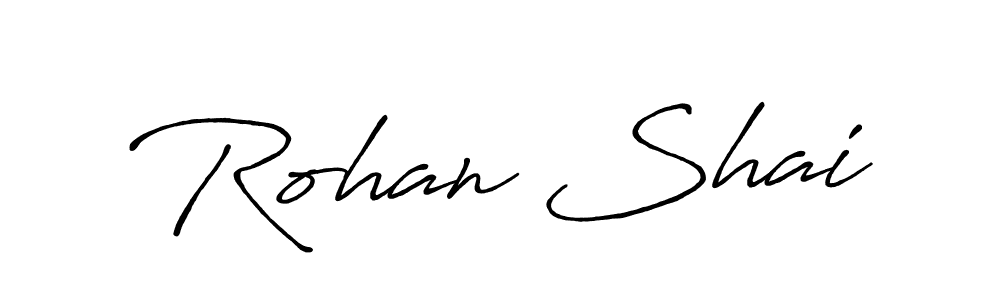 You should practise on your own different ways (Antro_Vectra_Bolder) to write your name (Rohan Shai) in signature. don't let someone else do it for you. Rohan Shai signature style 7 images and pictures png