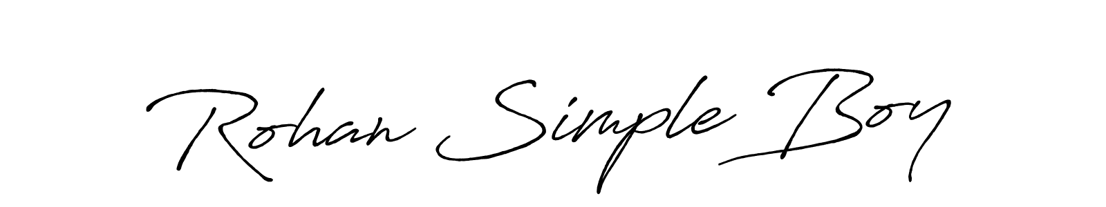 Create a beautiful signature design for name Rohan Simple Boy. With this signature (Antro_Vectra_Bolder) fonts, you can make a handwritten signature for free. Rohan Simple Boy signature style 7 images and pictures png