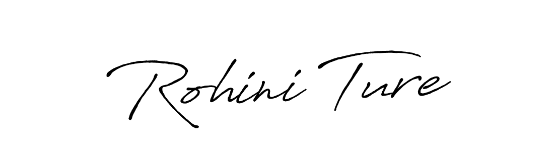 How to make Rohini Ture signature? Antro_Vectra_Bolder is a professional autograph style. Create handwritten signature for Rohini Ture name. Rohini Ture signature style 7 images and pictures png