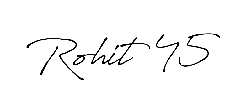 It looks lik you need a new signature style for name Rohit 45. Design unique handwritten (Antro_Vectra_Bolder) signature with our free signature maker in just a few clicks. Rohit 45 signature style 7 images and pictures png