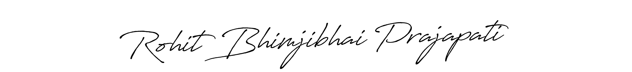 Antro_Vectra_Bolder is a professional signature style that is perfect for those who want to add a touch of class to their signature. It is also a great choice for those who want to make their signature more unique. Get Rohit Bhimjibhai Prajapati name to fancy signature for free. Rohit Bhimjibhai Prajapati signature style 7 images and pictures png