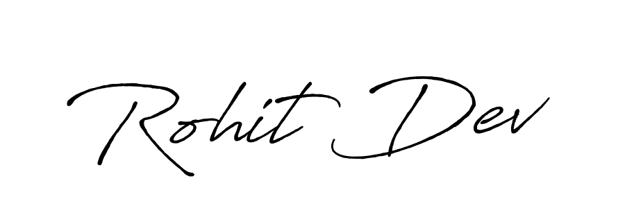 You should practise on your own different ways (Antro_Vectra_Bolder) to write your name (Rohit Dev) in signature. don't let someone else do it for you. Rohit Dev signature style 7 images and pictures png