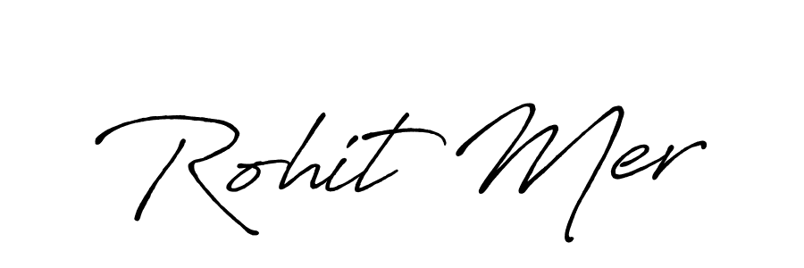 Rohit Mer stylish signature style. Best Handwritten Sign (Antro_Vectra_Bolder) for my name. Handwritten Signature Collection Ideas for my name Rohit Mer. Rohit Mer signature style 7 images and pictures png