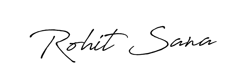 You should practise on your own different ways (Antro_Vectra_Bolder) to write your name (Rohit Sana) in signature. don't let someone else do it for you. Rohit Sana signature style 7 images and pictures png