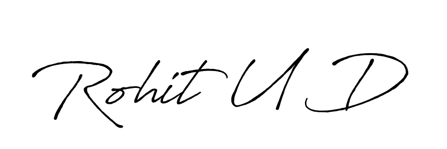 Design your own signature with our free online signature maker. With this signature software, you can create a handwritten (Antro_Vectra_Bolder) signature for name Rohit U D. Rohit U D signature style 7 images and pictures png