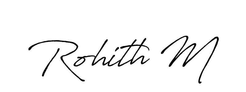 Make a short Rohith M signature style. Manage your documents anywhere anytime using Antro_Vectra_Bolder. Create and add eSignatures, submit forms, share and send files easily. Rohith M signature style 7 images and pictures png