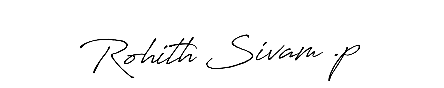 This is the best signature style for the Rohith Sivam .p name. Also you like these signature font (Antro_Vectra_Bolder). Mix name signature. Rohith Sivam .p signature style 7 images and pictures png