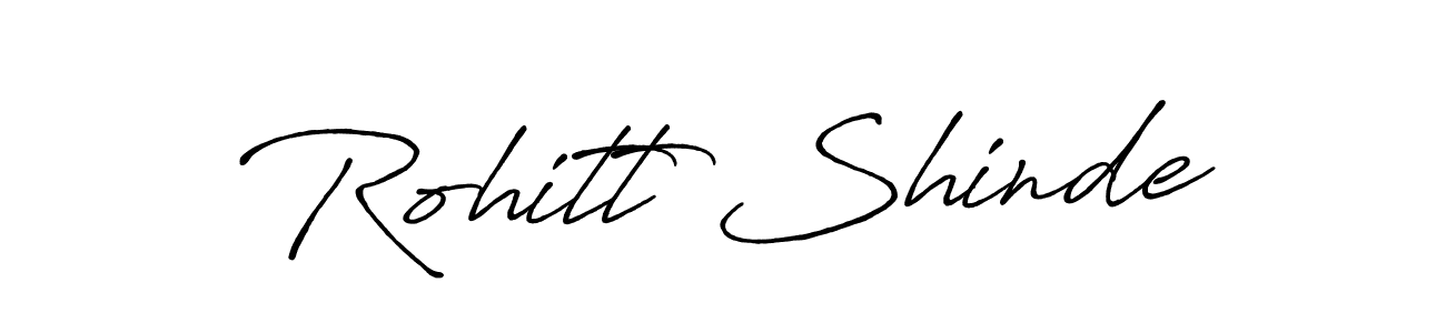 Design your own signature with our free online signature maker. With this signature software, you can create a handwritten (Antro_Vectra_Bolder) signature for name Rohitt Shinde. Rohitt Shinde signature style 7 images and pictures png