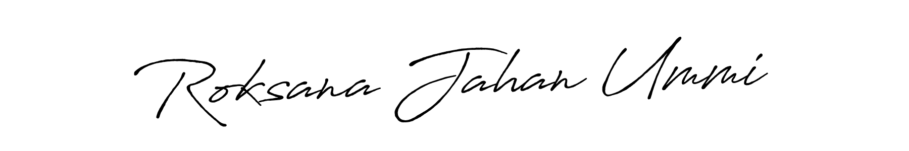 Make a beautiful signature design for name Roksana Jahan Ummi. With this signature (Antro_Vectra_Bolder) style, you can create a handwritten signature for free. Roksana Jahan Ummi signature style 7 images and pictures png